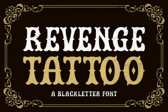 Revenge Tattoo: A Bold Blackletter Typeface for Editorial Design