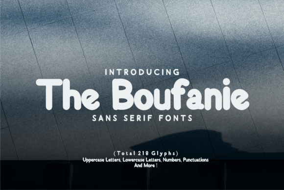 The Boufanie: A Bold Sans Serif Typeface for Modern Editorial Design