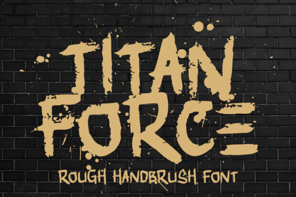 Titanforce: The Edgy Handbrush Typeface for Bold Brand Identity
